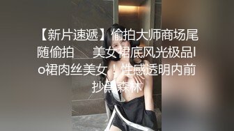 东北大奶熟女人妻 太亮啦好尴尬 快干我受不了了 你别老躲 太大了能不躲吗 骚逼抠的求操 小伙鸡鸡太大受不了