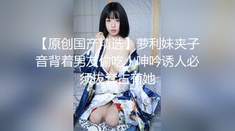 《云盘高质泄密》露脸才是王道！对白刺激~呻吟甜美无毛嫩逼，苗条美乳刺青反差婊，肛交肉棒振动棒配合搞得她欲仙欲死