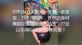   漂亮萝莉3P 女儿 累不累 我还没使劲呢 痛 人美逼紧 金钱的诱惑下 沦落为母猪