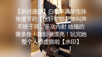 邪恶的房东暗藏摄像头偷窥年轻小夫妻各种姿势啪啪啪