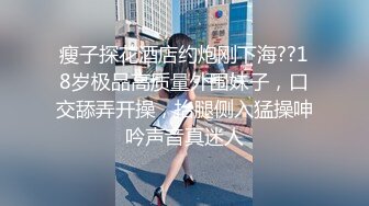 小女友全程露脸，操着不要不要的，这逼粉不粉，想不想艹！