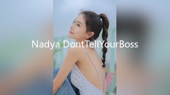 Nadya DontTellYourBoss