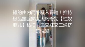 再漂亮的女神也是有钱大哥的胯下玩物，全程露脸