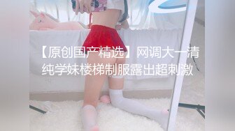 ★☆《云盘高质露脸泄密》★☆国语对话，东北淫荡饥渴人妻美少妇真实约啪被个很会打炮的肥猪仔肏，频率低但有力下下到底尖叫