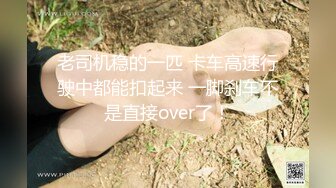 《精品CP?重磅分享》坑神国内某酒吧女厕近景偸拍?固定视角拍逼移动视角拍脸各种夜店小姐姐方便2K原画