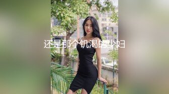 性感长裙妹子啪啪口交舔弄摸逼上位骑坐自己动抽插猛操